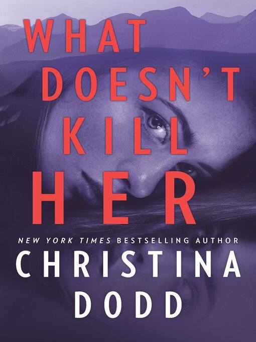 Title details for What Doesn't Kill Her by Christina Dodd - Available